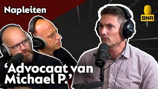 Advocaat Michael P Hij werd 24 uur lang geobserveerd door de politie [upl. by Adnawuj774]