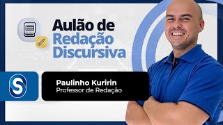 Aulão de redação discursiva com Paulinho Kuririn [upl. by Mano]