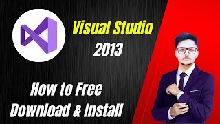 How to download amp install  Visual Studio  Version 2013  on Window 10  11 [upl. by Dahsra]