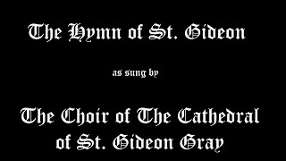 Hymn Of St Gideon [upl. by Aelegna]