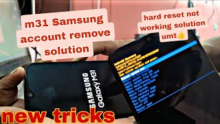 m31 Samsung account remove solution hard reset not working solution 🔥 new tricks [upl. by Airetas]