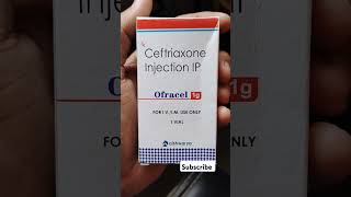 Ceftriaxone injectionOfracel injectionबुखार ठंड का इंजेक्शनCeftriaxone 1gm injection use in hindi [upl. by Ianej849]