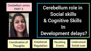 How Cerebellum affect Social skill amp Cognitive skill in development delaysReason for ADHD Part 5 [upl. by Fayette]