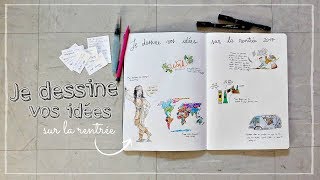 JE DESSINE VOS IDEES sur la rentrée [upl. by Moyna132]