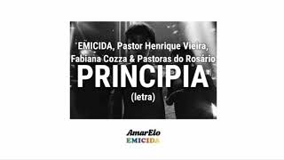 Emicida  Principia letra part Pastor Henrique Vieira Fabiana Cozza e Pastoras do Rosário [upl. by Aileahcim]