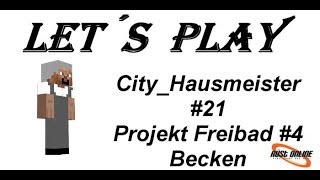 Minecraft  Der CityHausmeister 21 Projekt Freibad 4 [upl. by Heyward]