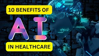 10 Benefits of Artificial intelligence in Healthcare [upl. by Anileuqcaj919]