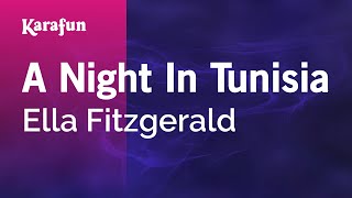 A Night in Tunisia  Ella Fitzgerald  Karaoke Version  KaraFun [upl. by Leiahtan946]