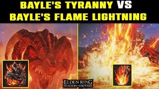 BAYLES TYRANNY vs BAYLES FLAME LIGHTNING Incantation What to Choose Elden Ring DLC [upl. by Gibson]