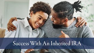 Success With An Inherited IRA [upl. by Nasus]