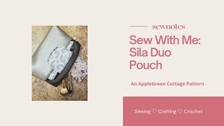 Sew With Me Sila Duo Pouch  AppleGreen Cottage Patterns [upl. by Kerin]