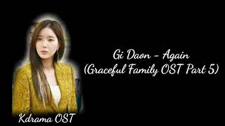 Gi Daon  Again Graceful Family OST Part 5 Lyrics [upl. by Ennairek]