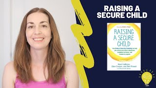 RAISING A SECURE CHILD BOOK SUMMARY [upl. by Emmalyn643]