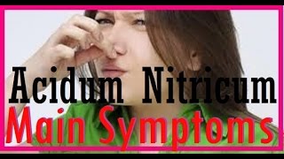 Acidum nitricum  Nitric Acidum  Nitric Acid  Nitac  Homeopathic Medicine  Main Symptoms [upl. by Harras]