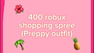 400 robux shopping spree Preppy outfit 🛍 🌺 [upl. by Sum]