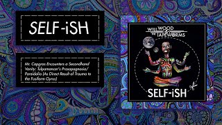 Mr Capgras Acapella  No instrumentals version  SELFiSH  Will Wood and the Tapeworms [upl. by Ellga458]