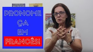 O pronome demonstrativo Ça em francês Como Usar [upl. by Reuven]