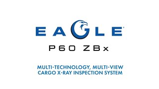 Eagle P60 ZBx MultiTechnology MultiView Cargo amp Vehicle Inspection System [upl. by Irdua]