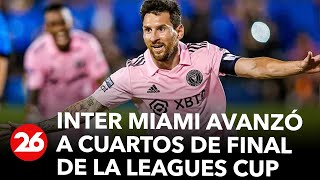 Con otra actuación memorable de Messi Inter Miami avanzó a los cuartos de final de la Leagues Cup [upl. by Tiffanie]