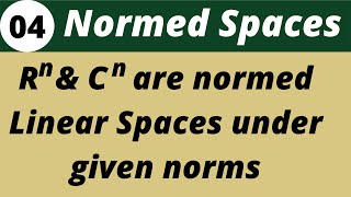 Normed Spaces  Functional Analysis  Lecture 04 [upl. by Lac841]