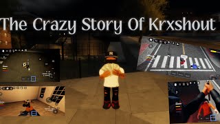 The Life Of Krxshout [upl. by Annuahs841]