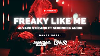 FREAKY LIKE ME  SERONOCK AUDIO  RMX ALVARO STEFANO  2K24 [upl. by Analad]