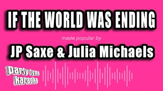 JP Saxe Julia Michaels  If the World Was Ending SLOW karaoke acoustic [upl. by Nairdna]