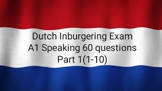 Dutch Inburgering Exam  A1 speaking 60 questions [upl. by Aitan]