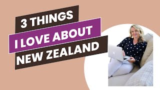 Top 3 things I love New Zealand [upl. by Maker]