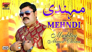 MushtaqAhmedCheena  Mehndi Official Video Latest Song 2020 [upl. by Guod]