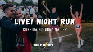 LIVE NIGHT RUN SP l corrida noturna na USP [upl. by Netsoj]