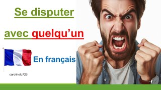 Se disputer avec quelquun En français [upl. by Esnofla]