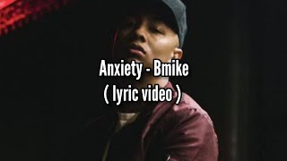 Anxiety  bmike  lyric video [upl. by Eima413]