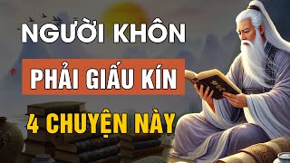 Cổ Nhân dạy Sống khôn cần phải giấu kín 4 chuyện này  Lời Dạy Cổ Nhân [upl. by Nnek]