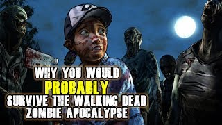 Why You Would PROBABLY Survive the Walking Dead Zombie apocalypse [upl. by Anayra327]