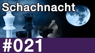 Schachnacht 21 [upl. by Leandre]