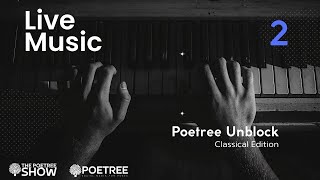 Poetree Unblock 10  Classical Music Live Stream  Relax Study Work  The Poetree Show [upl. by Airasor]