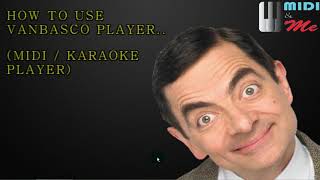 VANBASCO PLAYER  HOW TO USE karaoke midi player Tagalogenglish [upl. by Veda]