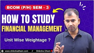 Financial Management Study Plan  Unit wise weightage  Bcom Classes  Anuj Kumar Singh [upl. by Yordan]