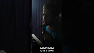 Pehle Bhi Main  Marham [upl. by Napra]