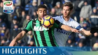 Sassuolo  Inter  01  Highlights  Giornata 17  Serie A TIM 201617 [upl. by Abramson]