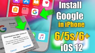 How To Download Google in iPhone 6  Download Google in iPhone 6  How To Download Google on iOS 12 [upl. by Ahseniuq]