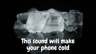 This sound will make your phone cold [upl. by Hoagland]