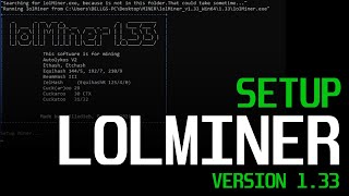 How To Start Mining with LolMiner UPDATE  lolminer 133 [upl. by Onyx]