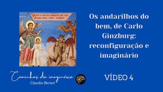 Os andarilhos do Bem de Carlo Ginzburg reconfiguração e imaginário [upl. by Eillit]