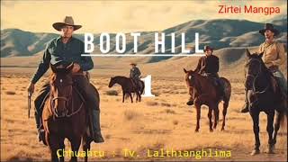 BOOT HILL  1  Chhuahtu  Tv Lalthianghlima [upl. by Anselme]