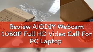 Review AIODIY Webcam 1080P Full HD Video Call For PC Laptop With Microphone Home USB Video Webcam [upl. by Narda]