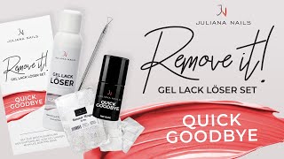 Shellac entfernen leicht gemacht  HOW TO mit dem Gel Lack Löser Set Quick Goodbye von Juliana Nails [upl. by Jit]