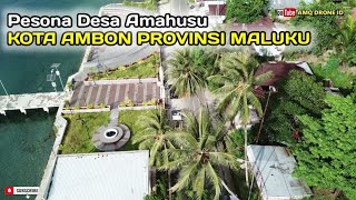 🔴 PART 11 ‼️ VIDEO UDARA DESA INDAH DI INDONESIA TIMUR DESA AMAHUSU KOTA AMBON PROVINSI MALUKU [upl. by Ermanno]