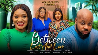 BETWEEN LUST AND LOVEKACHI NNOCHIRI amp CHINONSO ARUBAYI 2024 LATEST NIGERIAN FULL GLAMOUR MOVIE [upl. by Koblick]